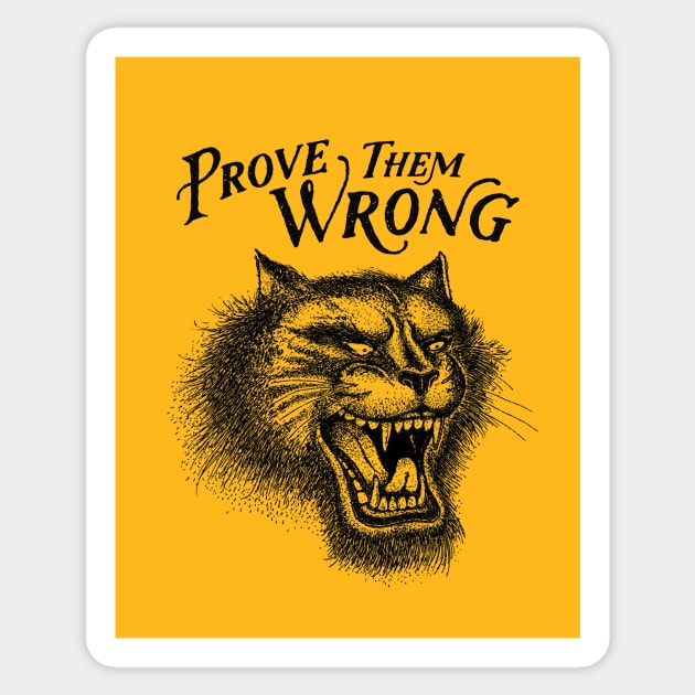 PROVE THEM WRONG Sticker by vincentcousteau